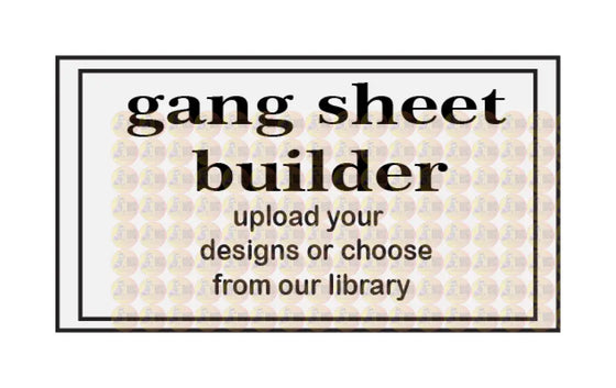 Gang Sheet Builder